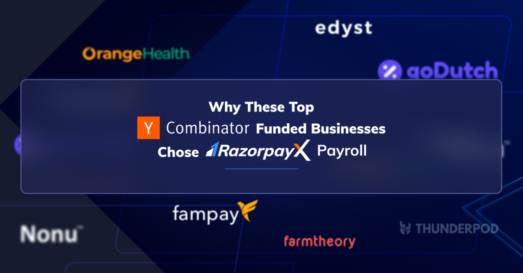 Why These Top Y Combinator Funded Startups Chose RazorpayX Payroll
