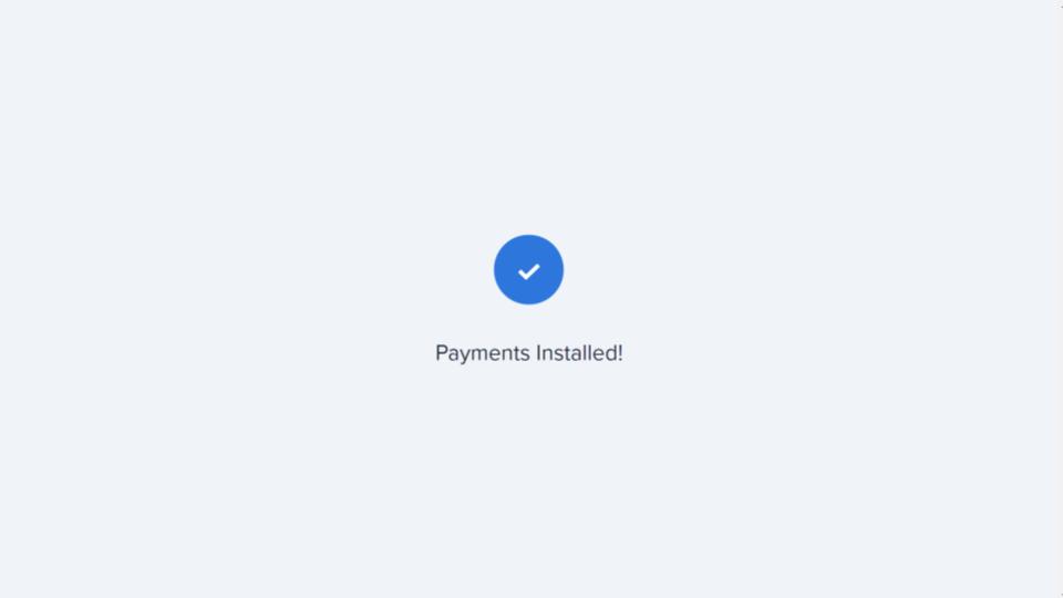 CompIete the installation to start accept payments
