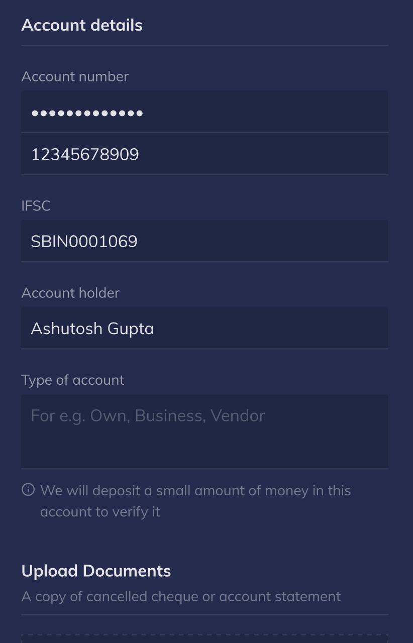 Account details screen asking for Bank Account details like Account Number, IFSC, Account holder, Type of Account and Upload documents.