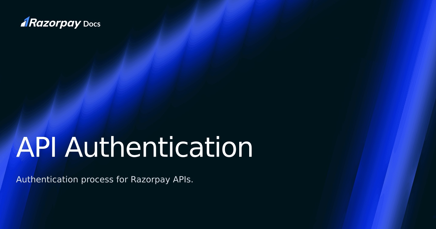 API Authentication | Razorpay Docs
