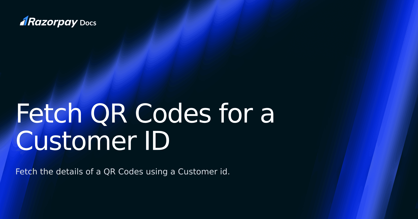 Fetch Qr Code Razorpay Docs