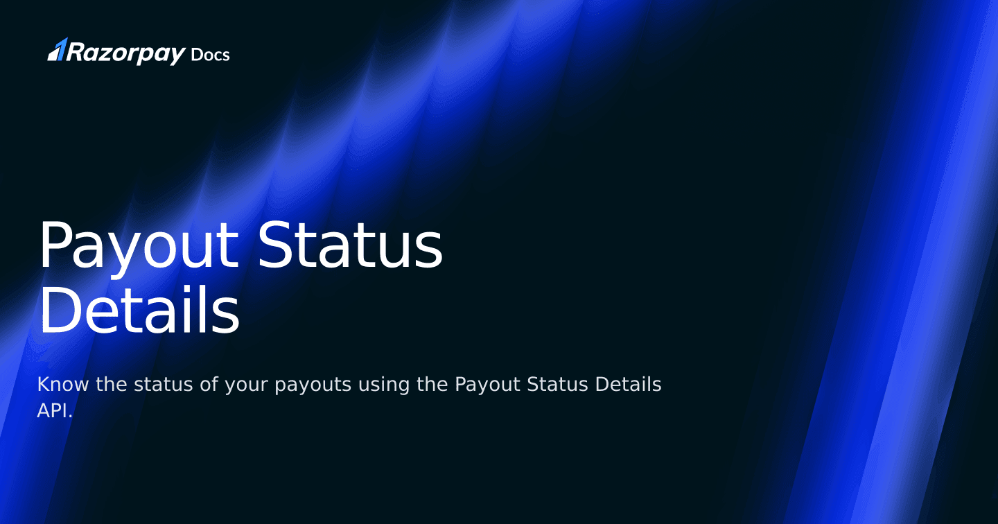 Payout Status Details | Razorpay Singapore Docs