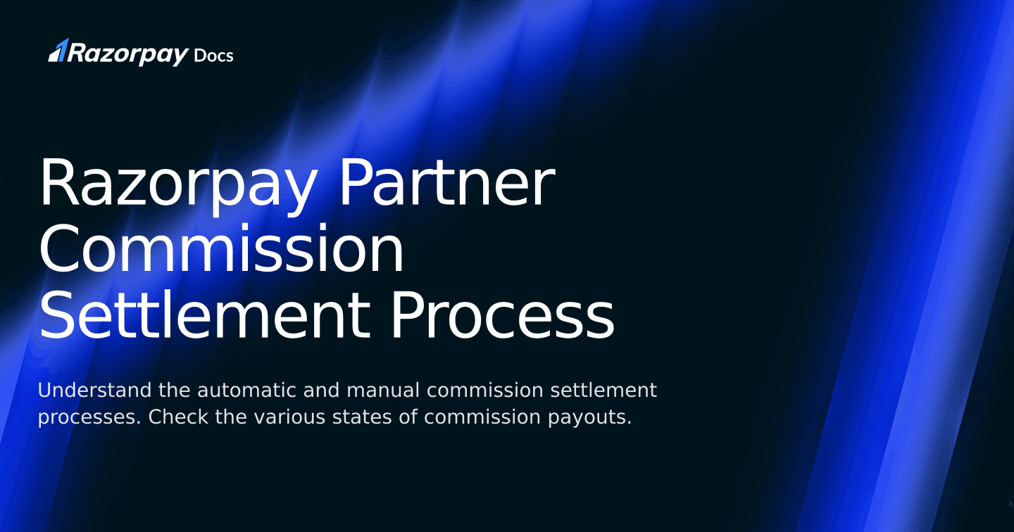 Razorpay Partner Commission Settlement Process | Razorpay Singapore Docs