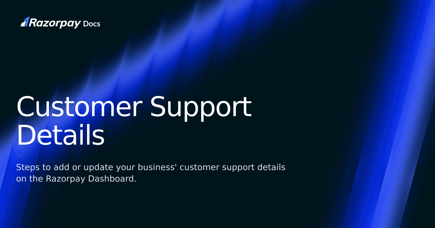 Customer Support Details | Razorpay Curlec Docs