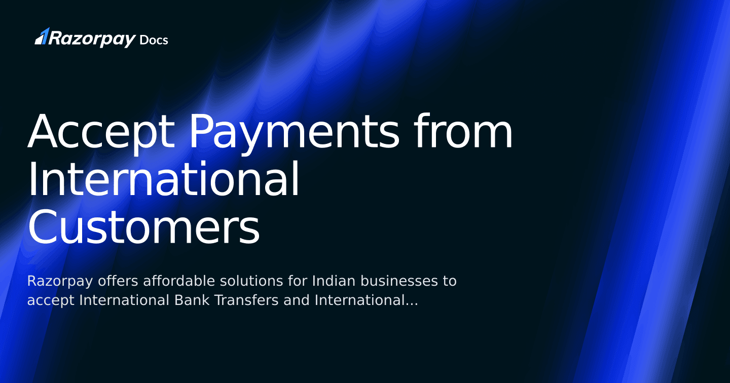 Accept Payments from International Customers | Razorpay Curlec Docs