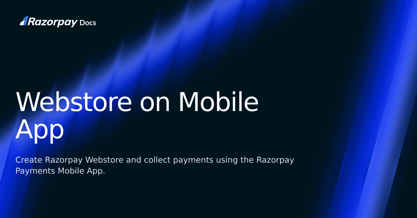 What Is Razorpay Web Store Webstore on Mobile App | Razorpay Curlec Docs