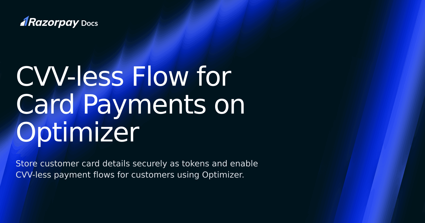 CVV-less Flow for Card Payments on Optimizer | Razorpay Singapore Docs