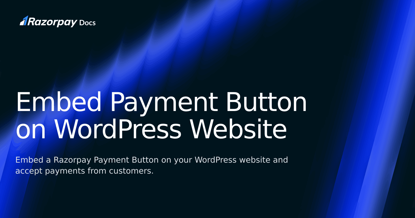 Embed Payment Button on WordPress Website | Razorpay Singapore Docs