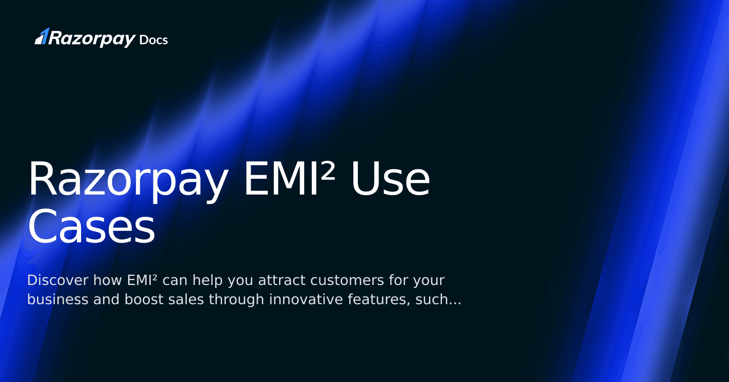 Razorpay EMI² Use Cases | Razorpay Curlec Docs