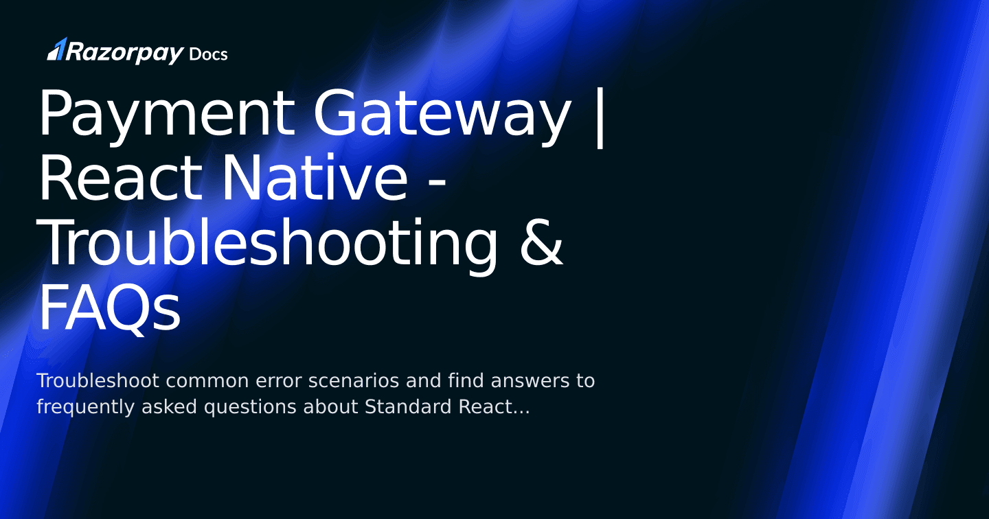 Payment Gateway | React Native - Troubleshooting & FAQs | Razorpay ...