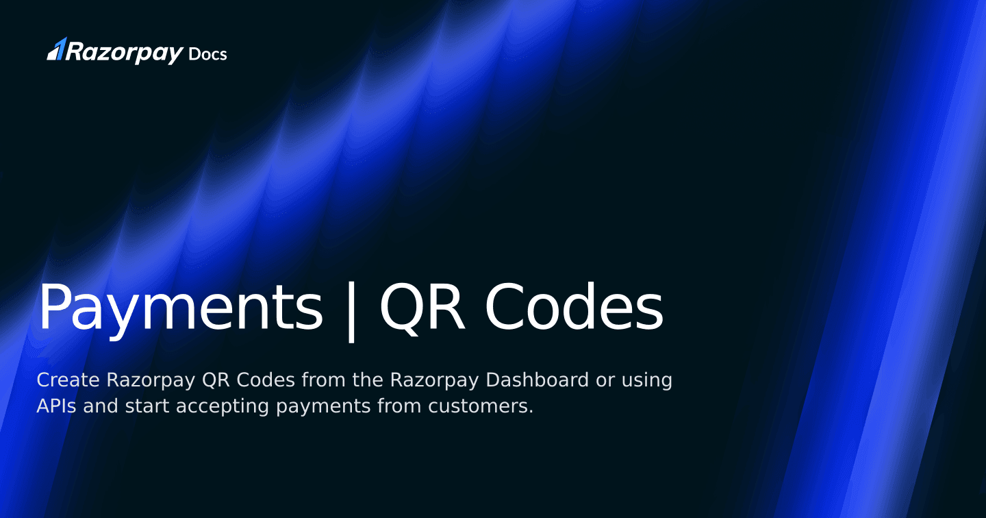 Payments | QR Codes | Razorpay Curlec Docs