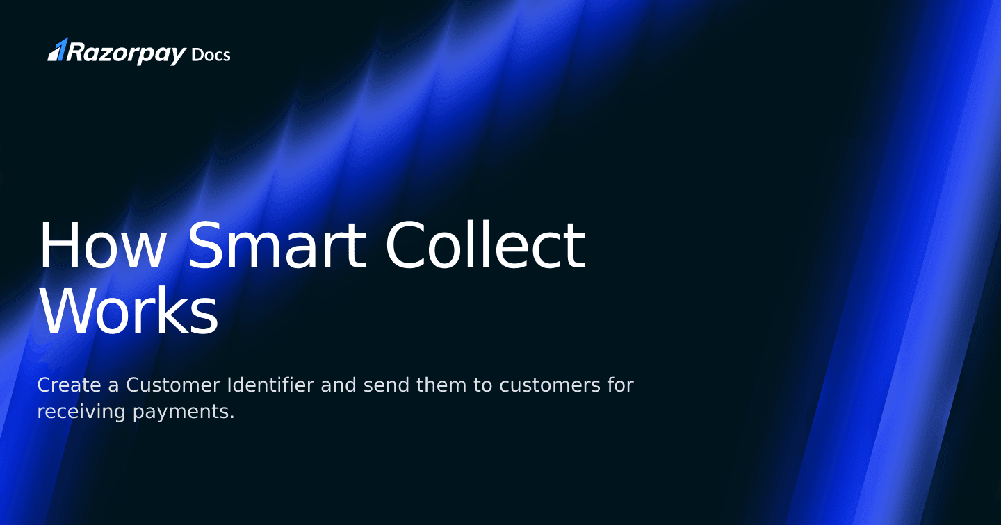 How Smart Collect Works | Razorpay Singapore Docs