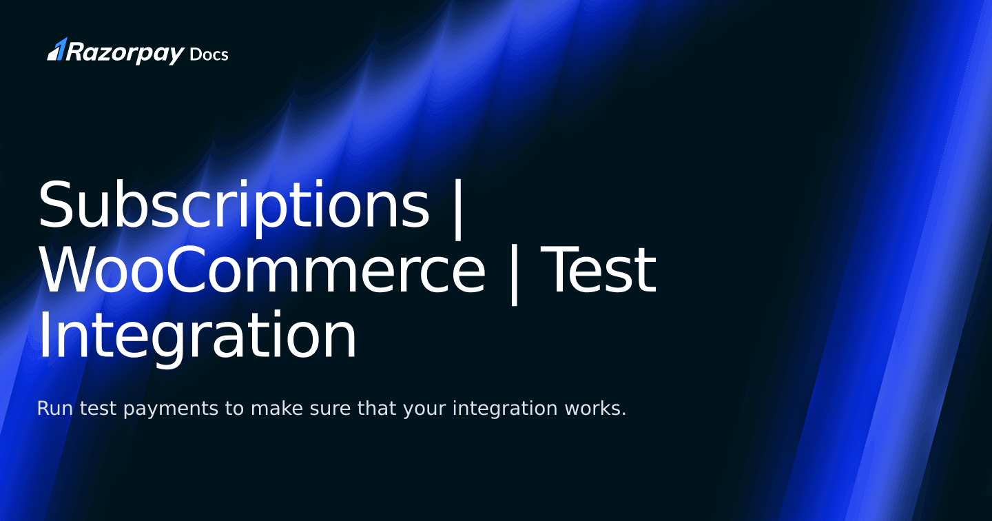 Subscriptions | WooCommerce | Test Integration | Razorpay Docs
