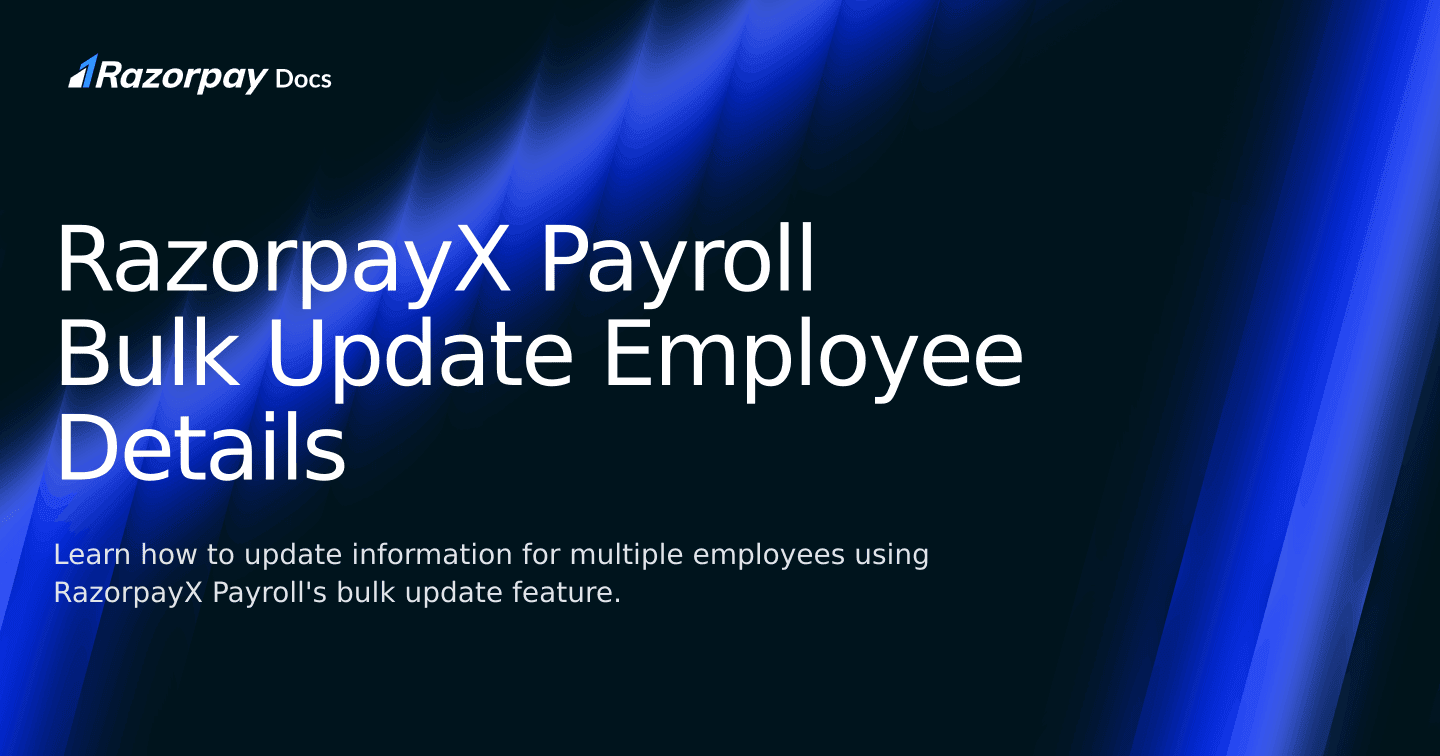 RazorpayX Payroll Bulk Update Employee Details | Razorpay Docs