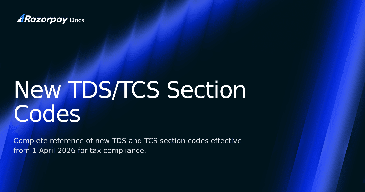New TDS/TCS Section Codes | Razorpay Singapore Docs