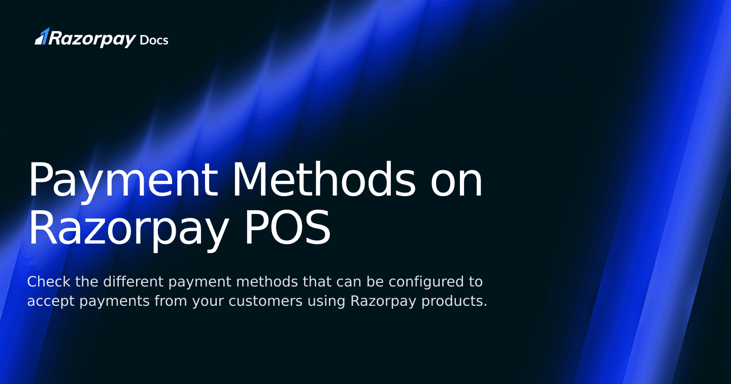 Payment Methods on Razorpay POS | Razorpay Singapore Docs