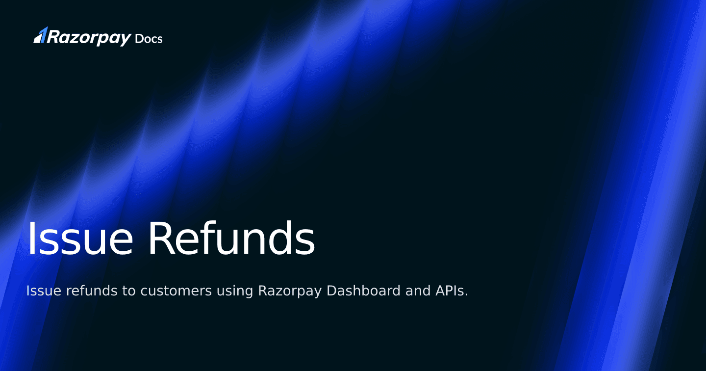 Issue Refunds | Razorpay Singapore Docs
