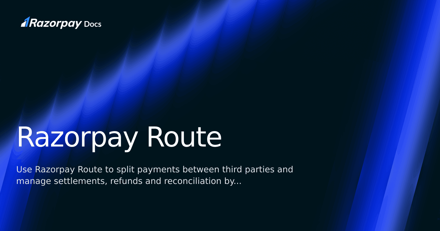 Razorpay Route | Razorpay Singapore Docs