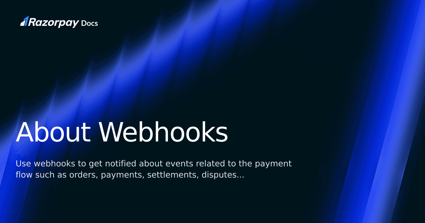 About Webhooks | Razorpay Docs