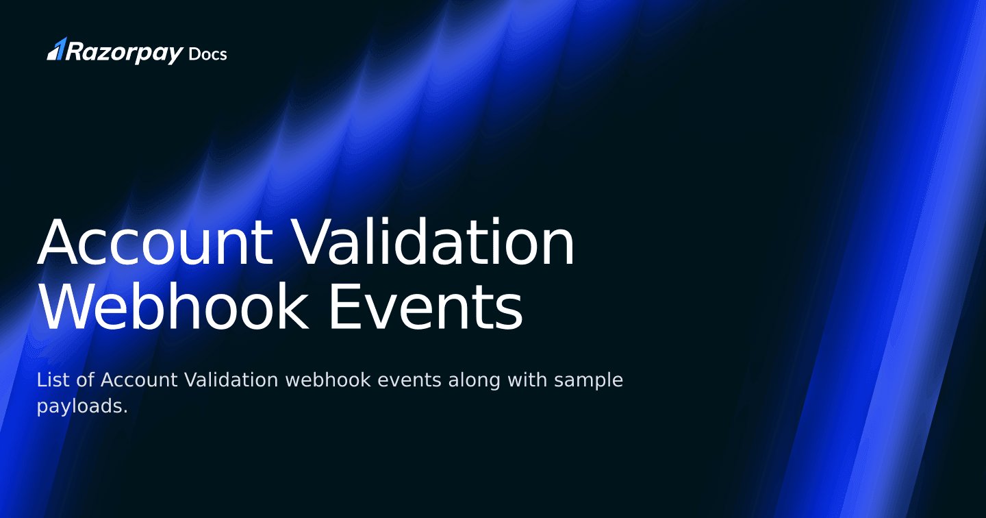 Account Validation Webhook Events | Razorpay Singapore Docs