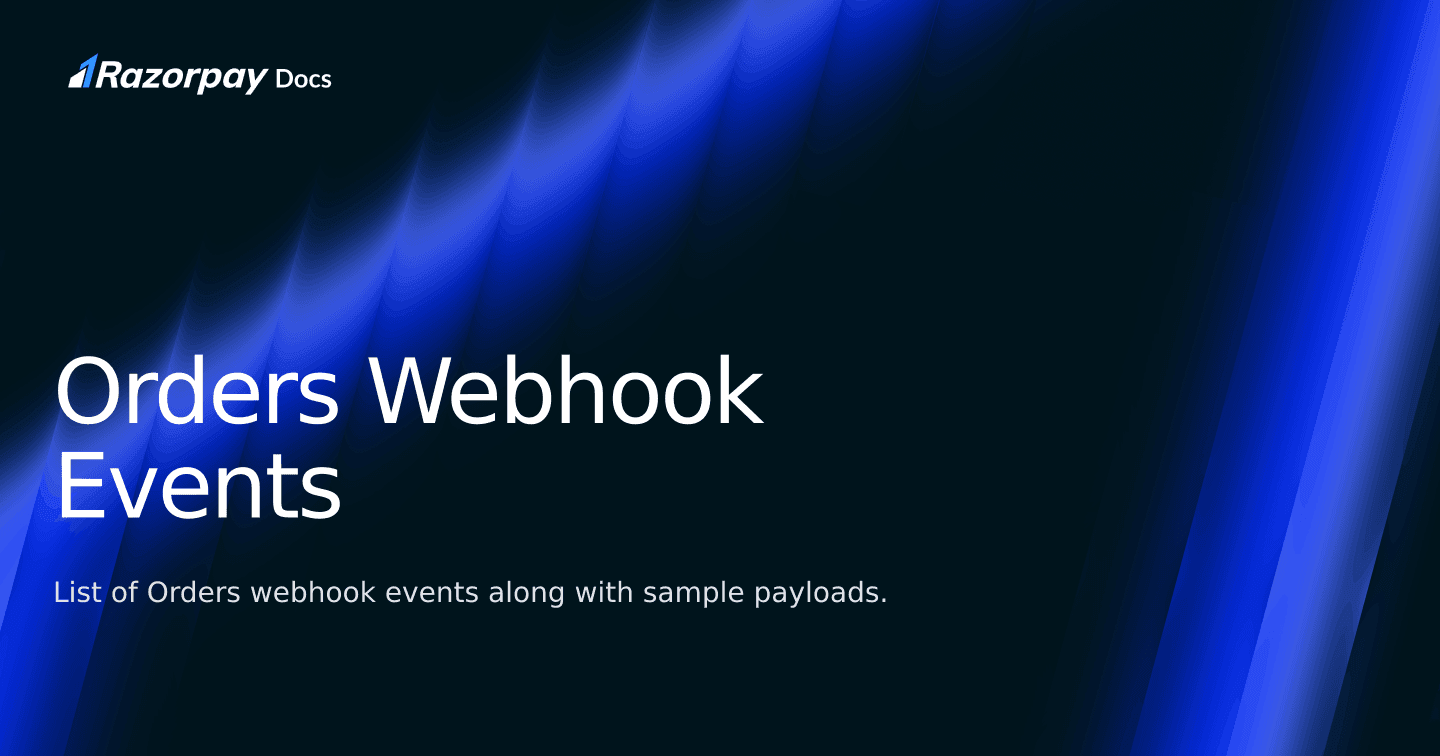 Orders Webhook Events | Razorpay Curlec Docs