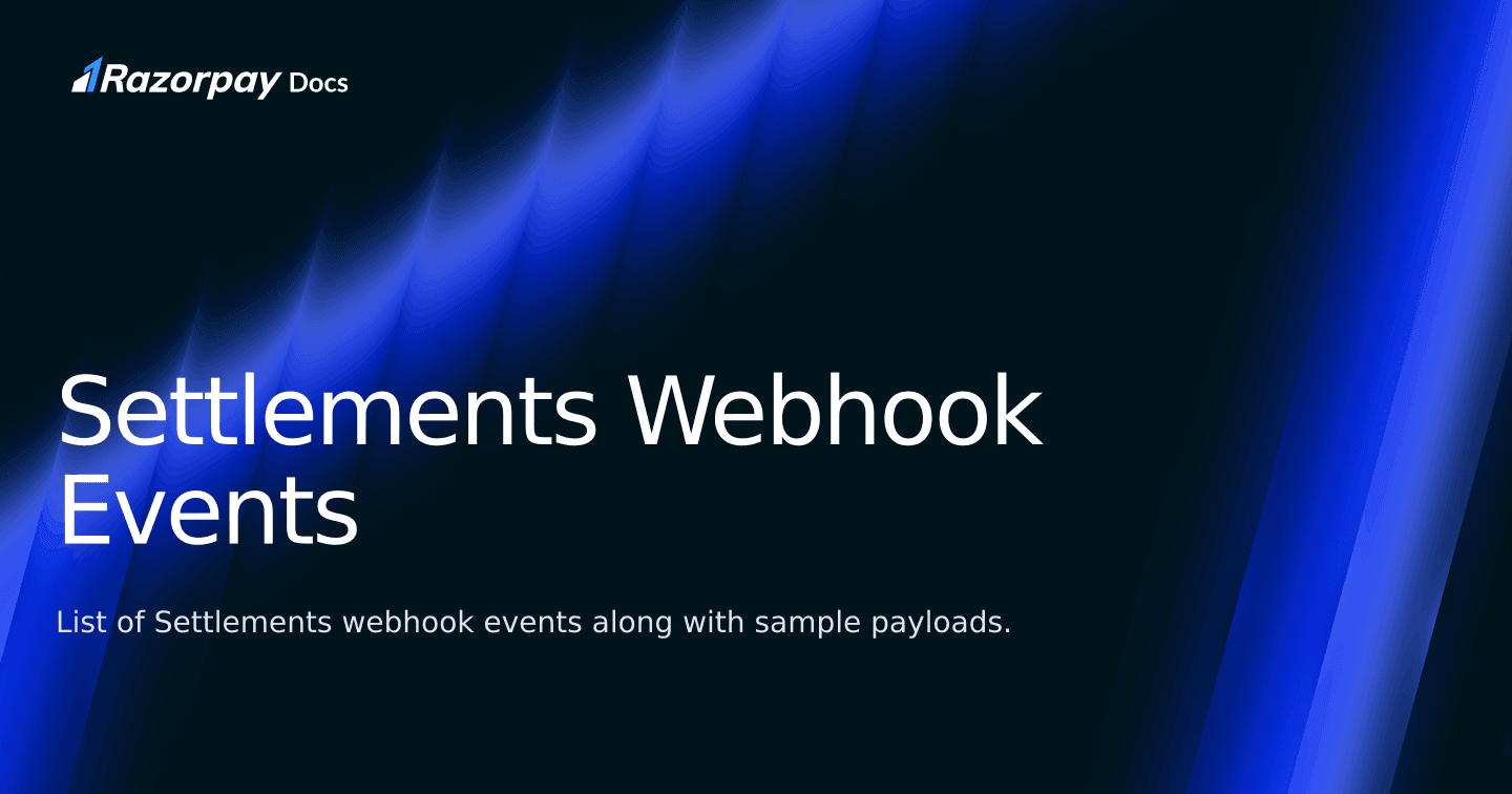 Settlements Webhook Events | Razorpay Docs