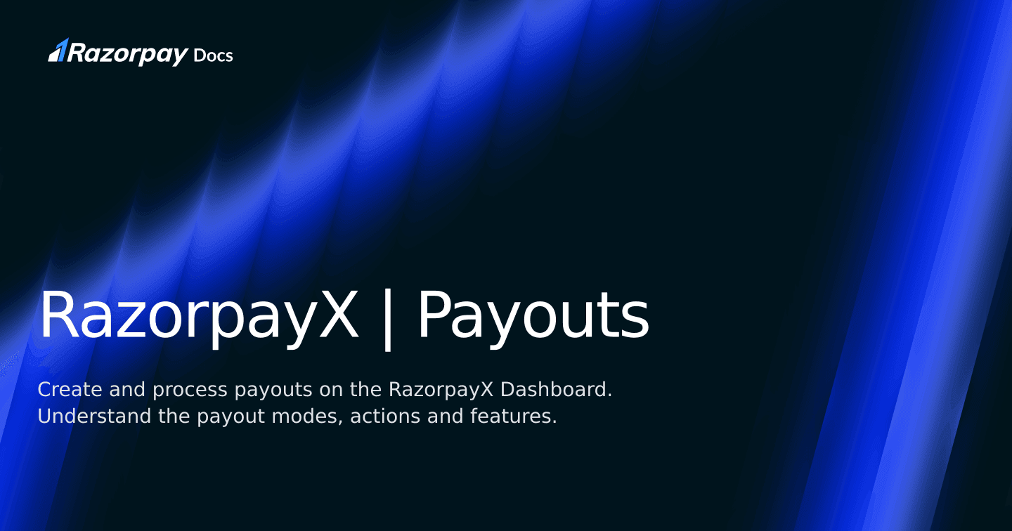 RazorpayX | Payouts | Razorpay Docs