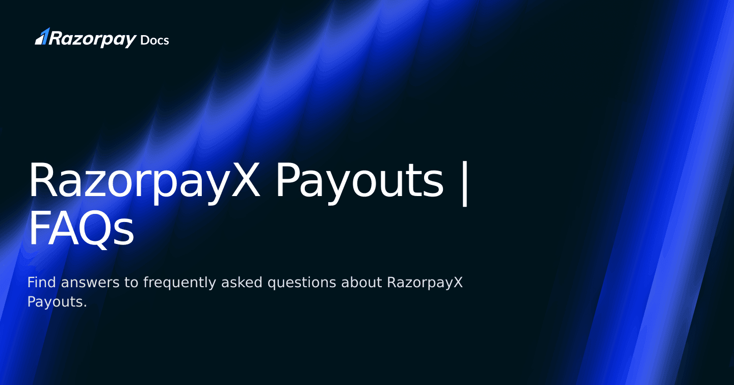 RazorpayX Payouts | FAQs | Razorpay Docs