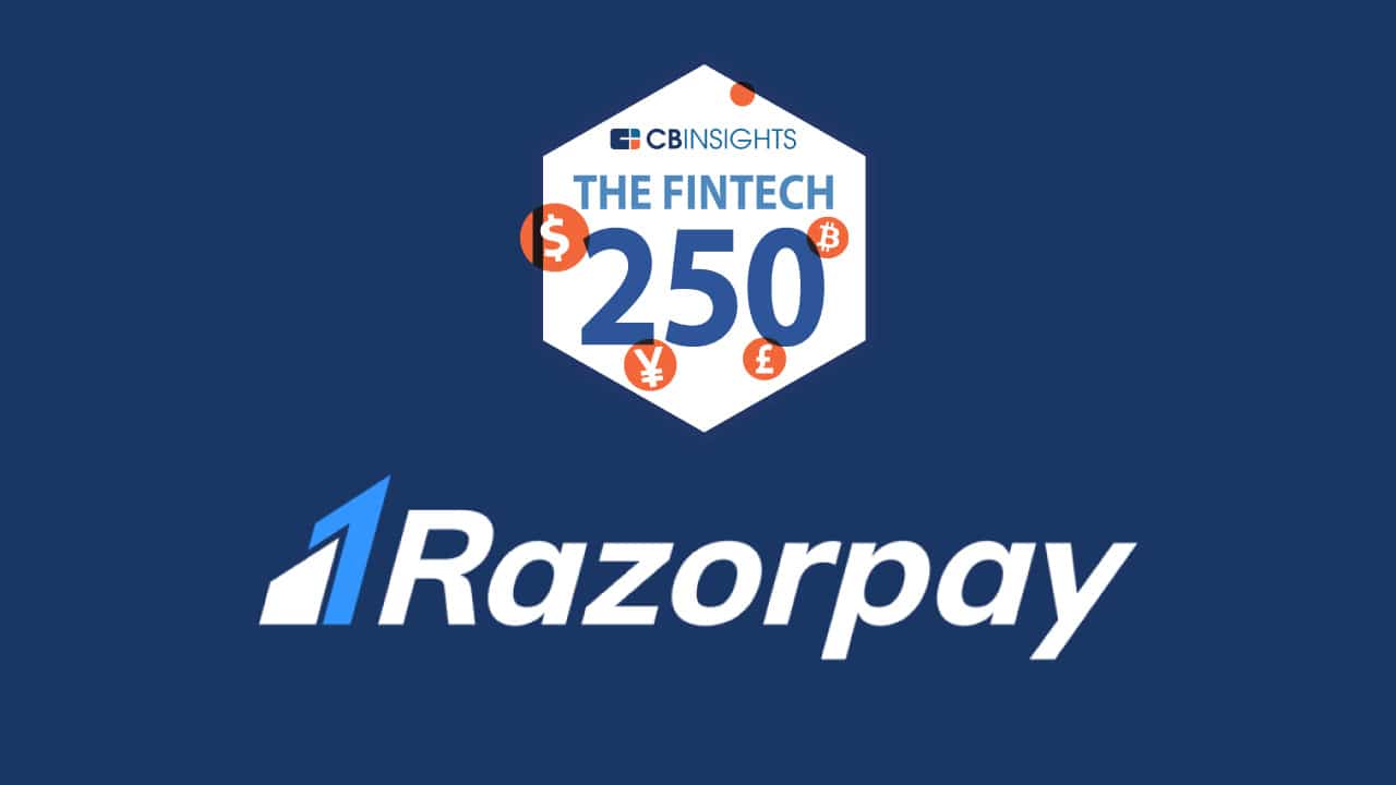 CB Insights Names Razorpay to the ‘Fintech 250’ List of Fastest-Growing Fintech Startups in the World